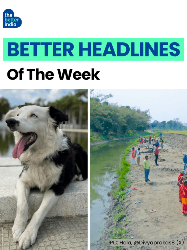 4 Better Headlines This Week: A Bihar River Flows Again, a Rescue Dog Saves 13 Lives & More